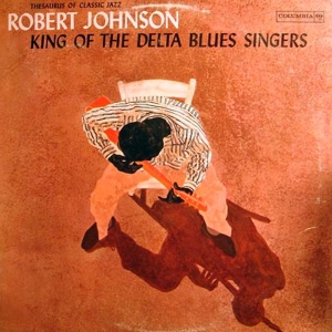 Robert Johnson - King Of The Delta Blues Singers Vol.1 ryhmässä ME SUOSITTELEMME / Klassiska lablar / Music On Vinyl @ Bengans Skivbutik AB (923016)