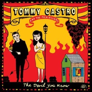 Castro Tommy & The Painkillers - Devil You Know (Red) ryhmässä VINYYLI @ Bengans Skivbutik AB (928492)