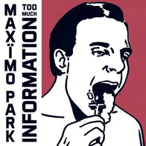 Maximo Park - Too Much Information - Deluxe ryhmässä CD / Pop @ Bengans Skivbutik AB (932341)