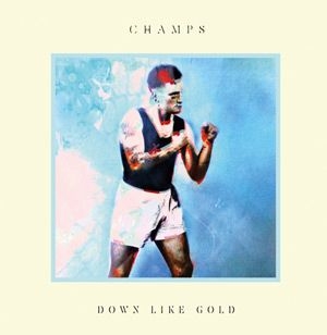 Champs - Down Like Gold ryhmässä ME SUOSITTELEMME / Joululahjavinkki: CD @ Bengans Skivbutik AB (932415)