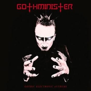 Gothminister - Gothic Electronic Anthems ryhmässä CD / Hårdrock/ Heavy metal @ Bengans Skivbutik AB (934585)