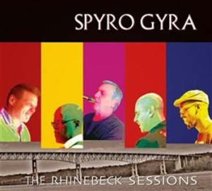 Spyro Gyra - Rhinebeck Sessions ryhmässä CD / Övrigt @ Bengans Skivbutik AB (945594)