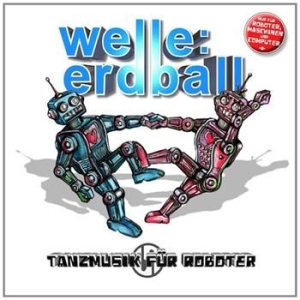 Welle: Erdball - Tanzmusik Für Roboter ryhmässä CD / Rock @ Bengans Skivbutik AB (946537)