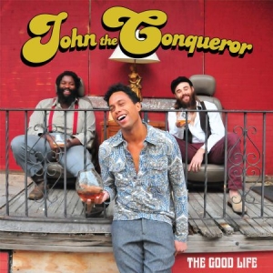 John The Conqueror - The Good Life ryhmässä VINYYLI @ Bengans Skivbutik AB (946559)