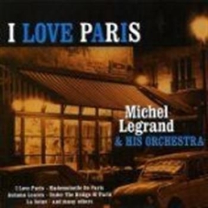 Legrand Michel & His Orchestra - I Love Paris ryhmässä CD / Jazz/Blues @ Bengans Skivbutik AB (947378)