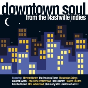 Various Artists - Downtown Soul From The Nashvil ryhmässä CD / RnB-Soul @ Bengans Skivbutik AB (948962)