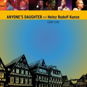 Anyone's Daughter - Calw Live (Mit Heinz Rudolf Ku ryhmässä CD / Pop-Rock @ Bengans Skivbutik AB (949194)