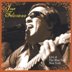 Jose Feliciano - Live At The Blue Note, New Yor ryhmässä CD / RNB, Disco & Soul @ Bengans Skivbutik AB (949290)