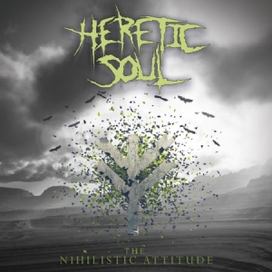 Heretic Soul - Nihilistic Attitude ryhmässä CD / Hårdrock/ Heavy metal @ Bengans Skivbutik AB (952354)