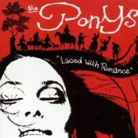 Ponys - Laced With Romance ryhmässä CD @ Bengans Skivbutik AB (956437)