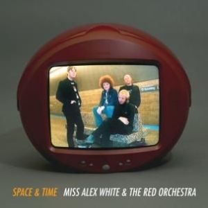 White Miss Alex & The Red Orch - Space & Time ryhmässä ME SUOSITTELEMME / Joululahjavinkki: CD @ Bengans Skivbutik AB (956447)