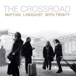 Lindqvist Mattias W. Trinity - The Crossroad ryhmässä CD / Film-Musikal @ Bengans Skivbutik AB (957024)