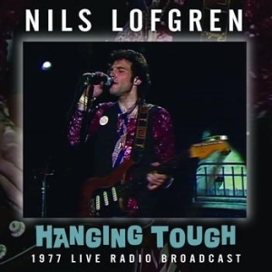 Nils Lofgren - Hanging Tough (1977 Radio Broadcast ryhmässä Minishops / Nils Lofgren @ Bengans Skivbutik AB (958837)