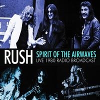 Rush - Spirit Of The Airwaves (1980 Radio ryhmässä CD @ Bengans Skivbutik AB (958838)