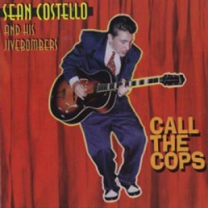 Sean Costello And His Jive Bombers - Call The Cops ryhmässä CD / Jazz @ Bengans Skivbutik AB (959493)