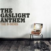 Gaslight Anthem The - The B-Sides ryhmässä CD @ Bengans Skivbutik AB (959853)