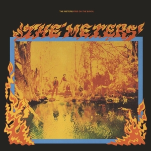 The Meters - Fire On The Bayou + 5 ryhmässä ME SUOSITTELEMME / Klassiska lablar / Music On Vinyl @ Bengans Skivbutik AB (961746)