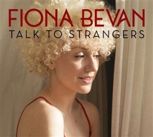 Fiona Bevan - Talk To Strangers ryhmässä VINYYLI / Rock @ Bengans Skivbutik AB (961759)