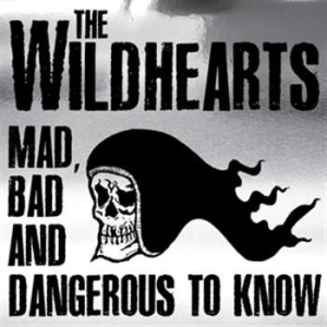 Wildhearts - Mad Bad & Dangerous To Know (Cd + D ryhmässä CD / Pop-Rock @ Bengans Skivbutik AB (961796)