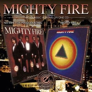 Mighty Fire - Mighty Fire/No Time For Masqueradin ryhmässä CD / RNB, Disco & Soul @ Bengans Skivbutik AB (983526)