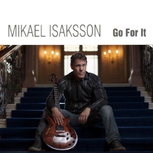 Isaksson Mikael - Go For It ryhmässä CD / Jazz @ Bengans Skivbutik AB (983611)