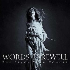 Words Of Farewell - Black Wild Yonder ryhmässä CD / Hårdrock @ Bengans Skivbutik AB (989391)