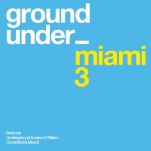 Various Artists - Underground Sound Of Miami 3 ryhmässä CD @ Bengans Skivbutik AB (989950)