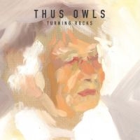 Thus Owls - Turning Rocks ryhmässä ME SUOSITTELEMME / Joululahjavinkki: Vinyyli @ Bengans Skivbutik AB (990140)