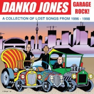 Danko Jones - Garage Rock! - A Collection Of Lost ryhmässä CD / Hårdrock,Pop-Rock @ Bengans Skivbutik AB (992283)