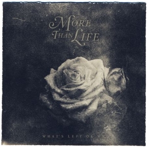 More Than Life - What's Left Of Me ryhmässä CD / Rock @ Bengans Skivbutik AB (992917)