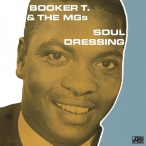 Booker T And The Mg's - Soul Dressing (Mono) ryhmässä VINYYLI / Jazz,RnB-Soul @ Bengans Skivbutik AB (996071)