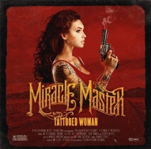 Miracle Master - Tattooed Woman ryhmässä ME SUOSITTELEMME / Joululahjavinkki: CD @ Bengans Skivbutik AB (996625)