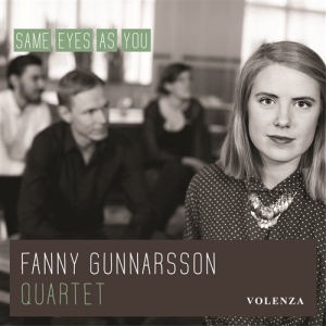 Gunnarsson Fanny Quartet - Same Eyes As You ryhmässä cdonuppdat / CDON Jazz klassiskt NX @ Bengans Skivbutik AB (997706)