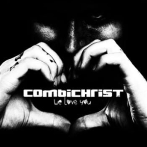 Combichrist - We Love You ryhmässä CD / Pop @ Bengans Skivbutik AB (997769)