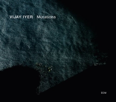 Vijay Iyer - Mutations