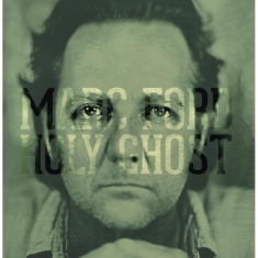 Marc Ford - Holy Ghost