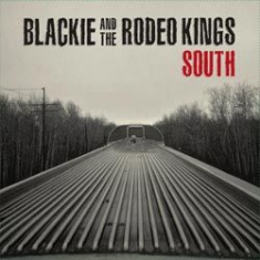 Blackie And The Rodeo Kings - South ryhmässä VINYYLI @ Bengans Skivbutik AB (1026204)