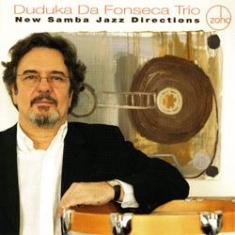 Duduka Da Fonseca Trio - New Samba Jazz Directions ryhmässä CD @ Bengans Skivbutik AB (1026316)