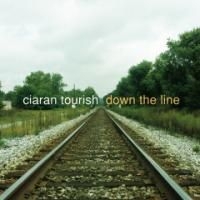 Tourish Ciaran - Down The Line ryhmässä CD @ Bengans Skivbutik AB (1032167)