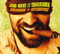 Milko Jaro & The Cubalkanics - Cigarros Explosivos ryhmässä CD @ Bengans Skivbutik AB (1032281)