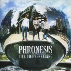 Phroneis - Life To Everything