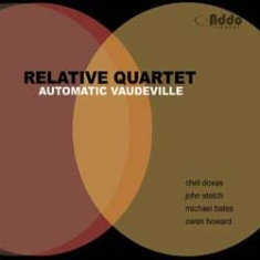 Relative Quartet - Automatic Vaudeville ryhmässä CD @ Bengans Skivbutik AB (1049902)