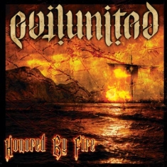 Evil United - Honored By Fire