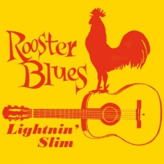 Lightnin' Slim - Rooster Blues