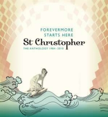 St Christopher - Forevermore Starts Here - The Antho ryhmässä CD @ Bengans Skivbutik AB (1105253)