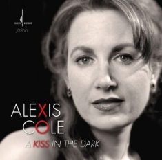 Cole Alexis - A Kiss In The Dark