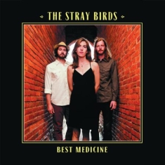 Stray Birds - Best Medicine