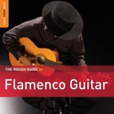 Various Artists - Rough Guide To Flamenco Guitar **2X