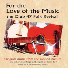 Various Artists - For The Love Of Music - The Club 47