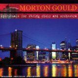 Morton Gould - Spirituals for Strings Choir and Orchestra ryhmässä CD @ Bengans Skivbutik AB (1132499)